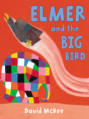 cover image of Elmer and the Big Bird